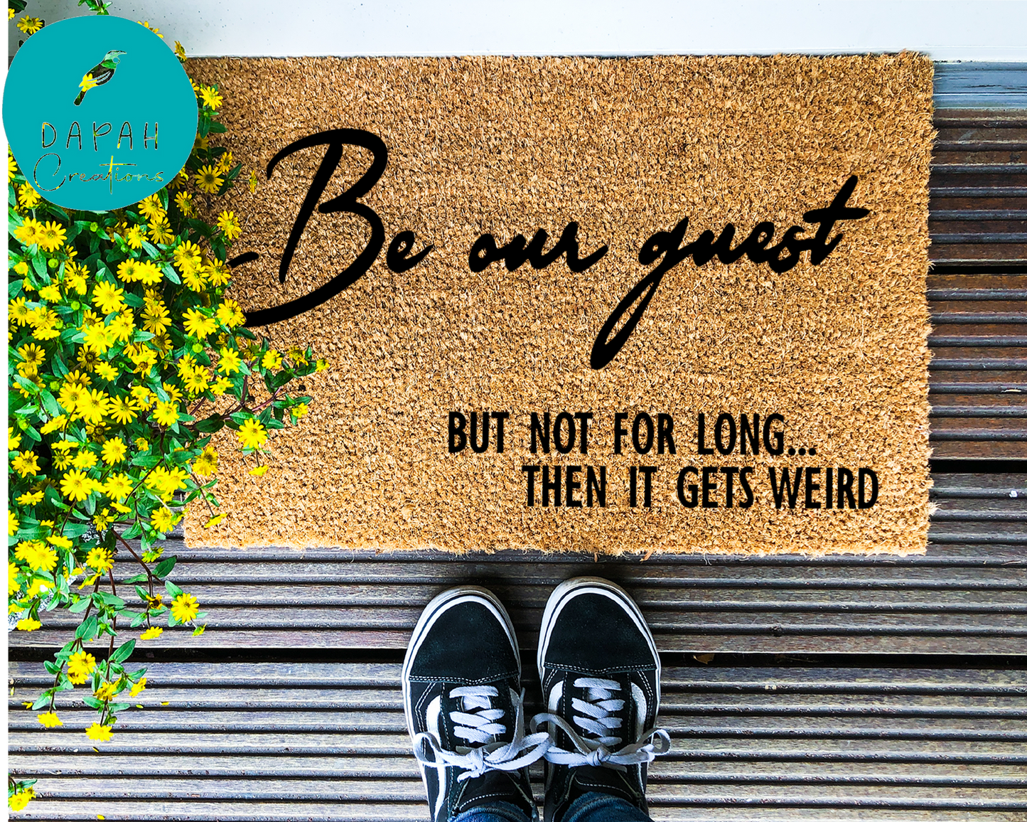 Be our guest but not for long, then it gets weird - Coir Doormat