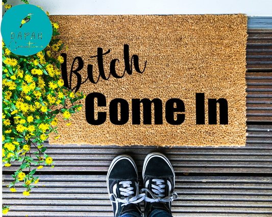 Bitch come in - Coir Doormat