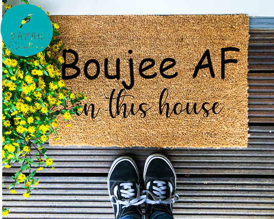 Boujee AF in this house - Coir Doormat