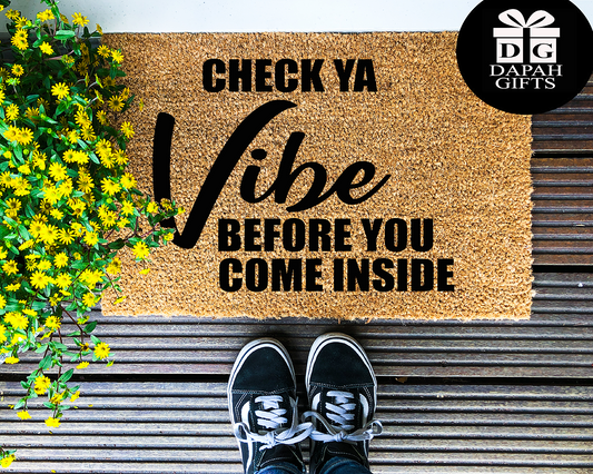 Check ya Vibe before you come Inside - Coir Doormat