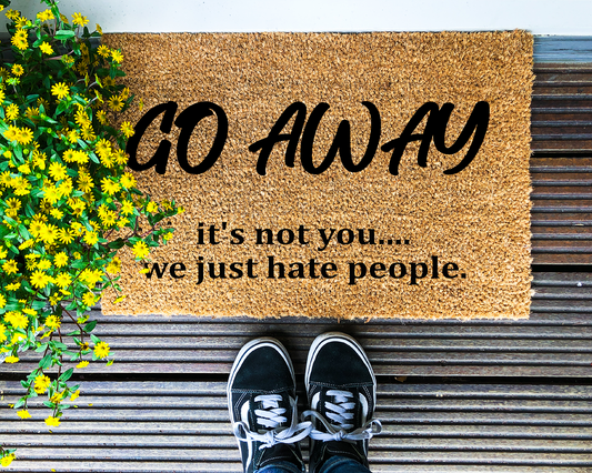 Go away. Its not you... we just hate people - Coir Doormat