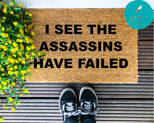 I see the assassins have failed - Coir Doormat