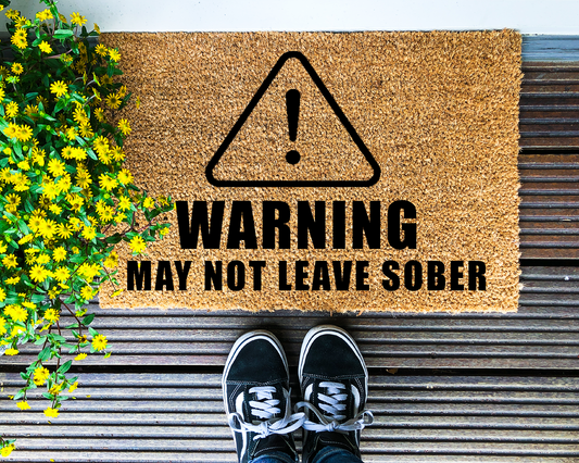 Warning, may not leave sober - Coir Doormat