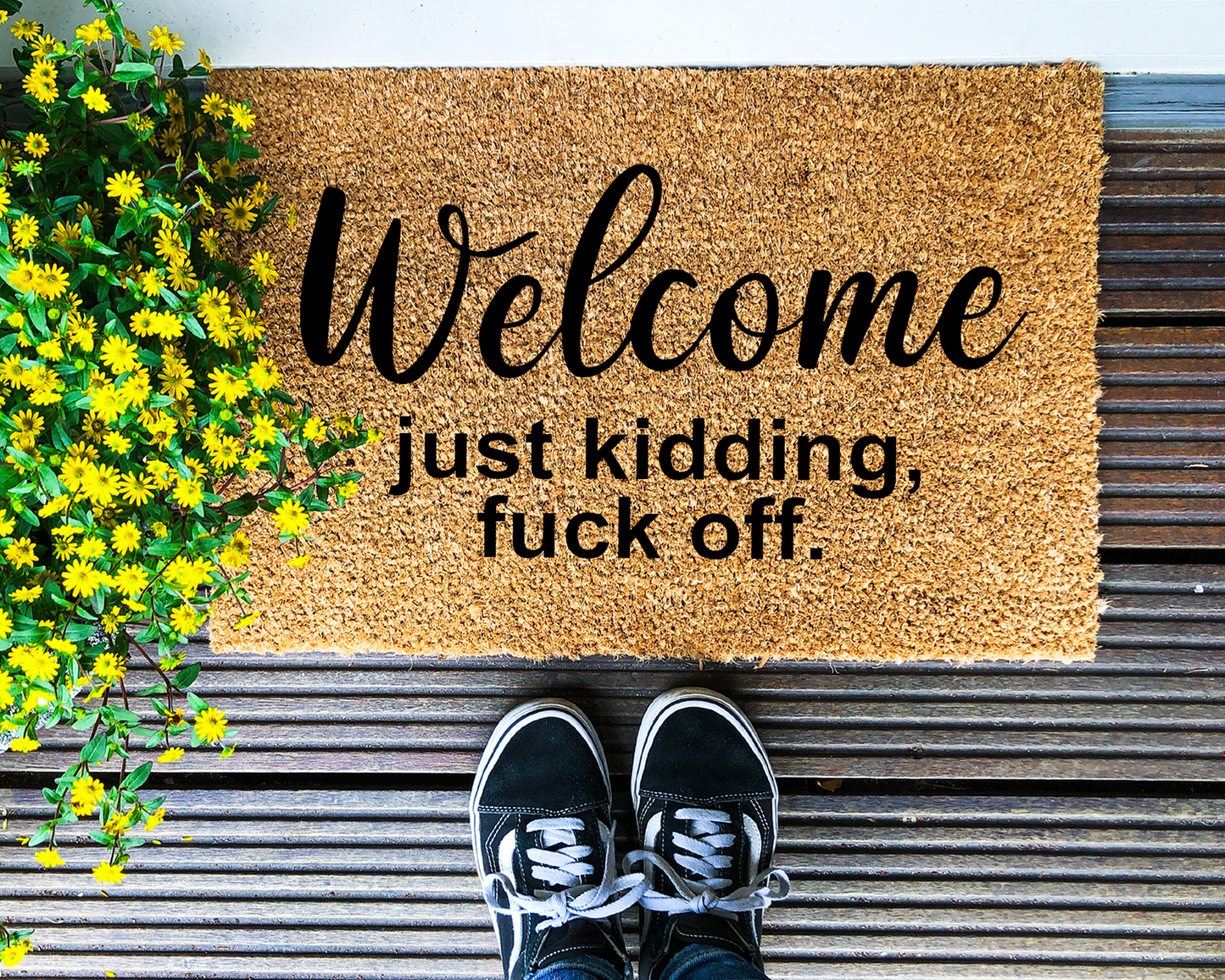 Welcome. Just kidding, fuck off - Coir Doormat