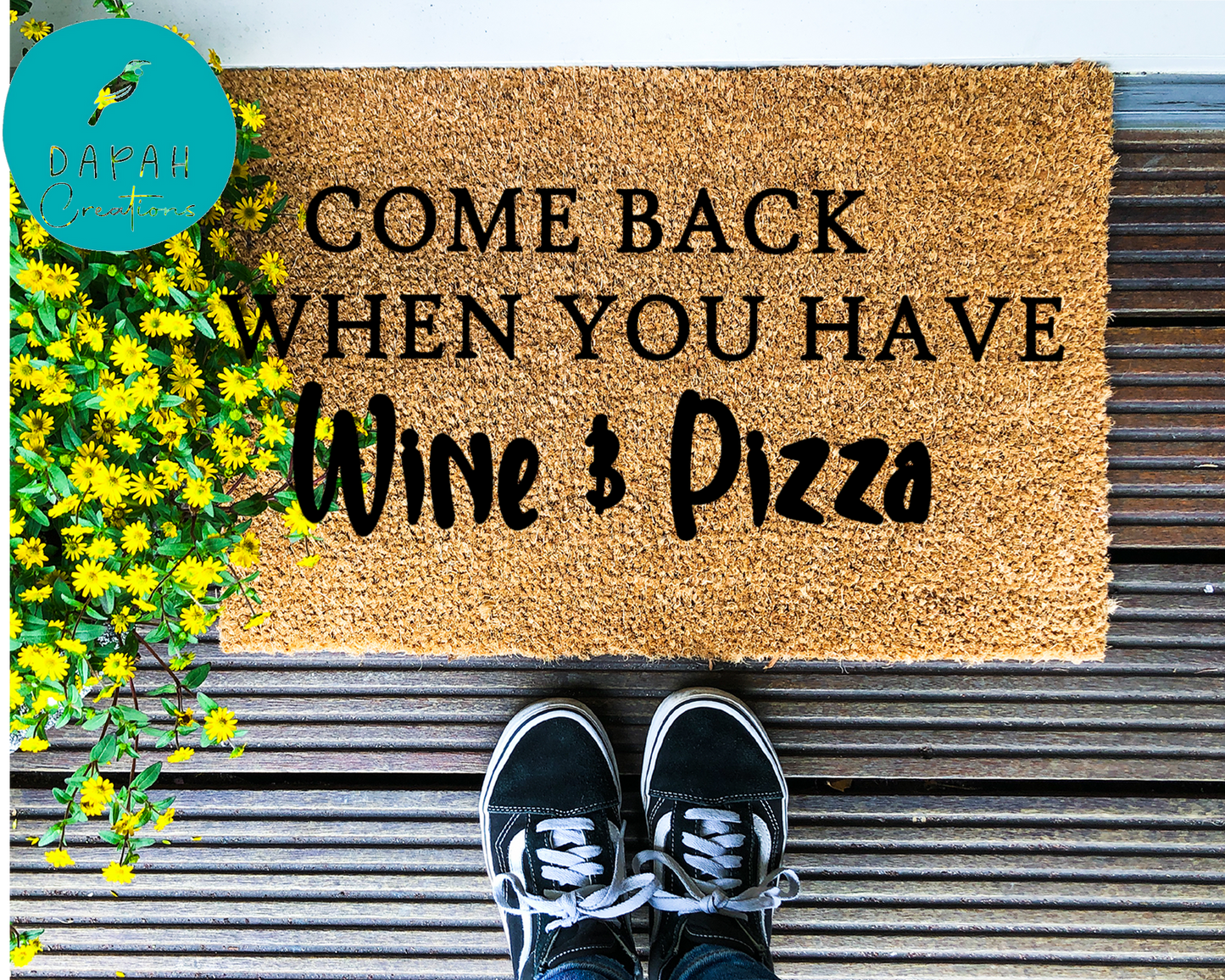 Come back when you have wine & pizza - Coir Doormat