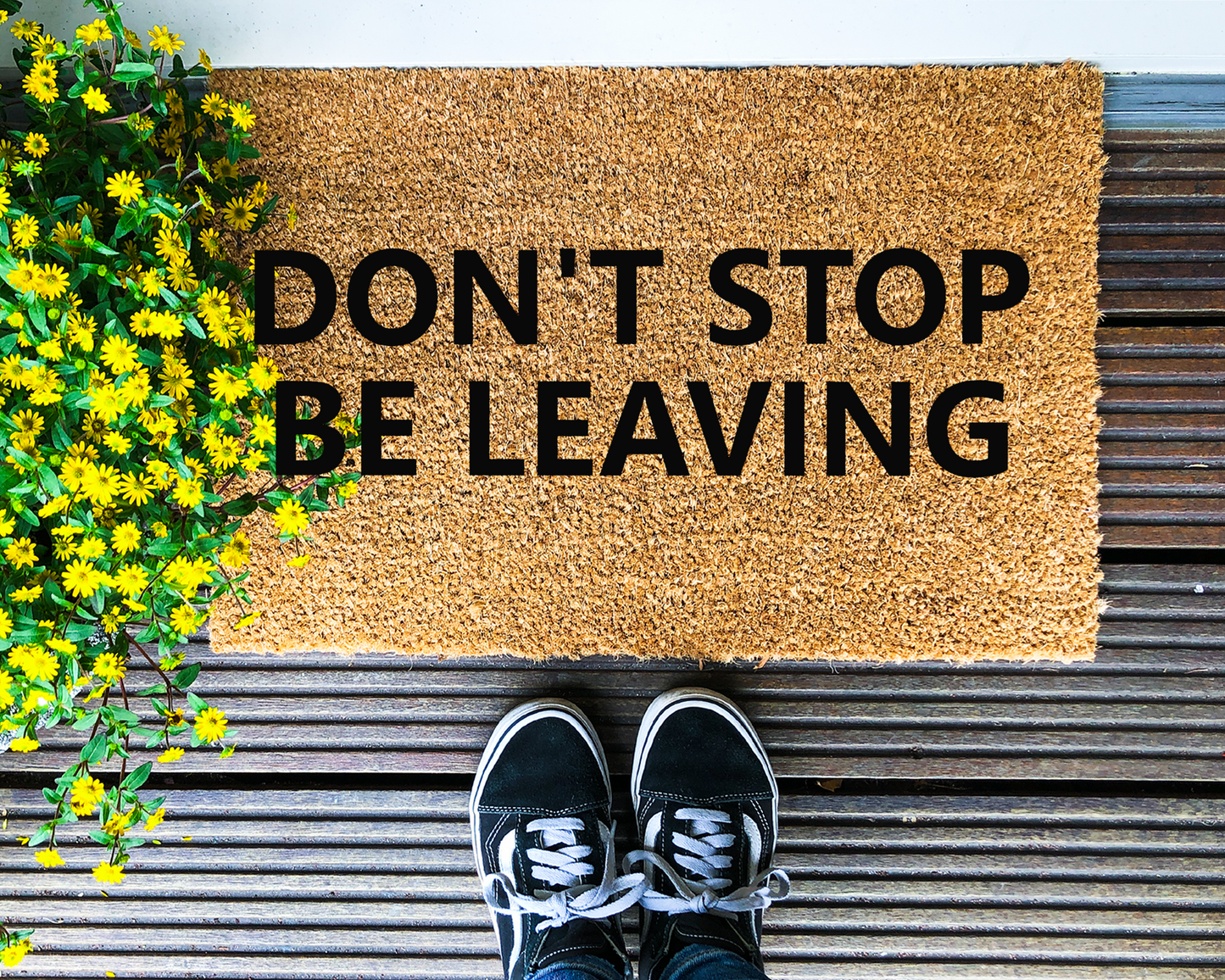 Don't stop be leaving - Coir Doormat