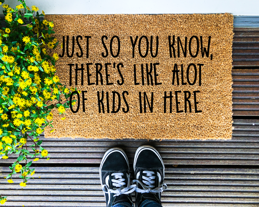 Just so you know, there's like a bunch of kids in here - Coir Doormat