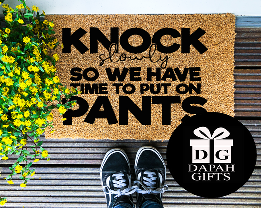 Knock slowly so we have time to put on pants - Coir Doormat - DAPAH Gifts