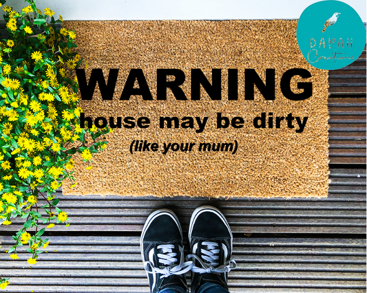 Warning, house might be dirty (like your mum) - Coir Doormat