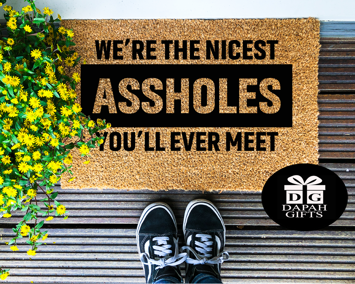 We're the nicest assholes you'll ever meet - Coir Doormat - DAPAH Gifts